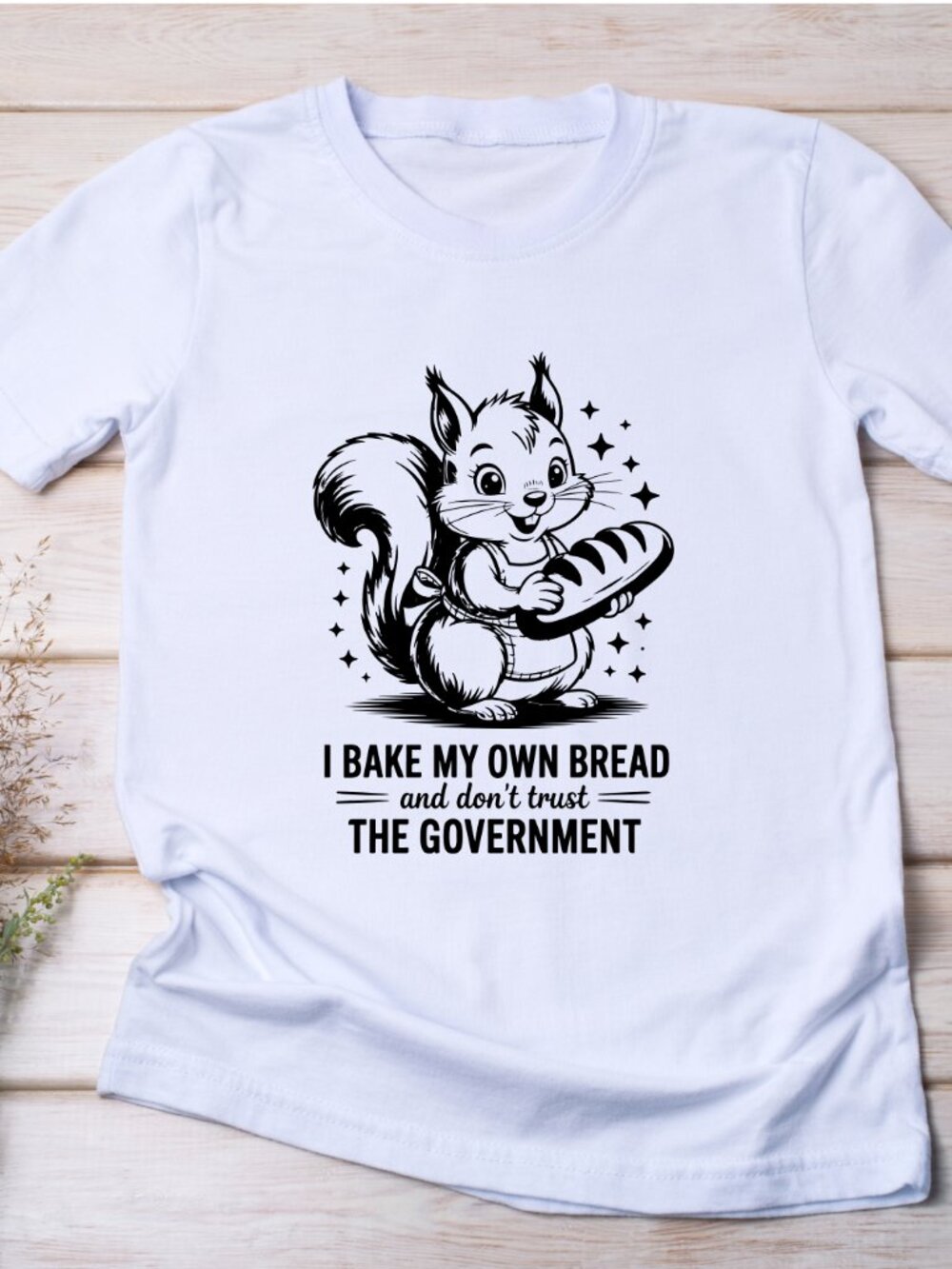 I Bake My Own Bread Handmade Tee
